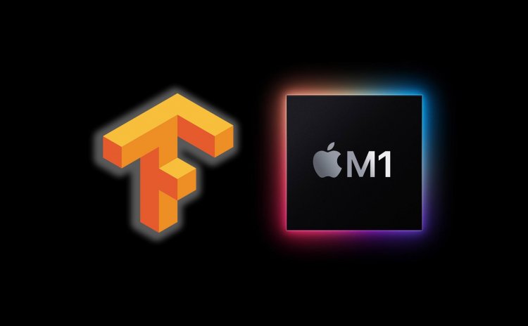 TensorFlow - công cụ machine learning của Google - được tối ưu cho chip Apple M1
