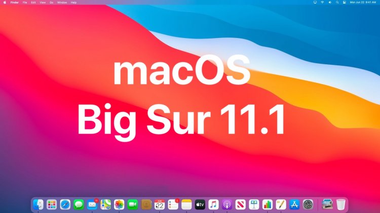 macOS Big Sur 11.1 chính thức được phát hành tới người dùng