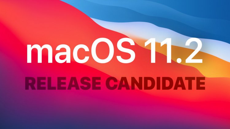 Apple phát hành bản cập nhật macOS Big Sur 11.2 RC thứ hai