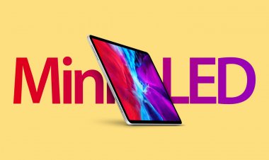 iPad Pro 12.9 inch với công nghệ màn hình mini-LED sẽ sớm ra mắt trong năm 2021