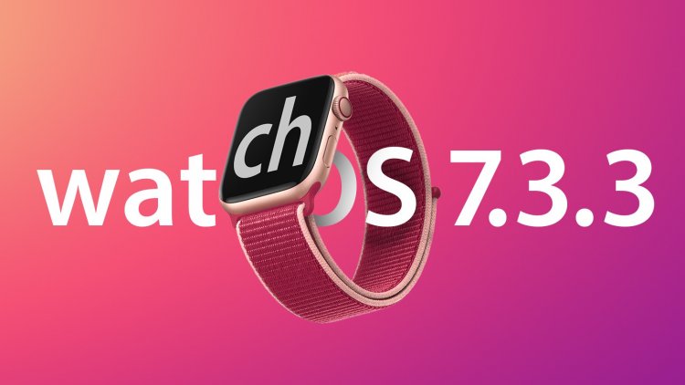 Apple phát hành  watchOS 7.3.3 khắc phục lỗi bảo mật