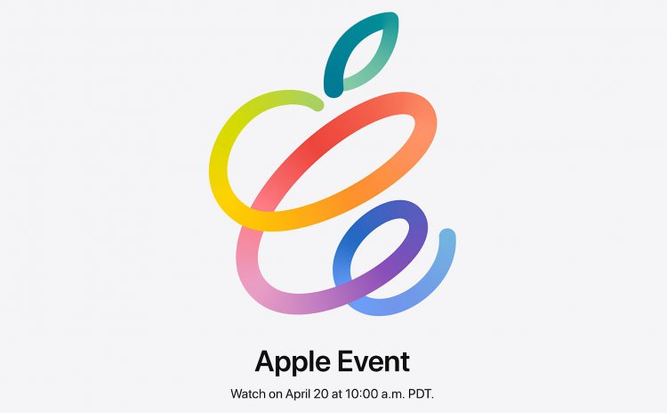 Sự kiện Apple mới sẽ diễn ra vào ngày 20 Tháng 4 tới!