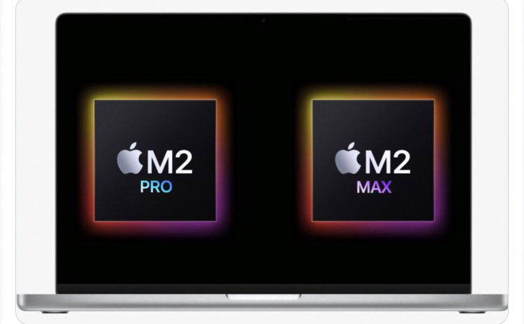 MacBook Pro 12 inch mới của Apple sẽ được trang bị chip M2 Max và M2 Pro