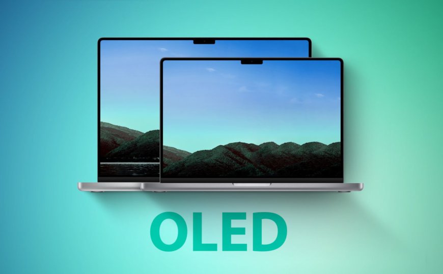 MacBook Pro 14 và 16 inch sẽ không có màn hình OLED cho đến năm 2026