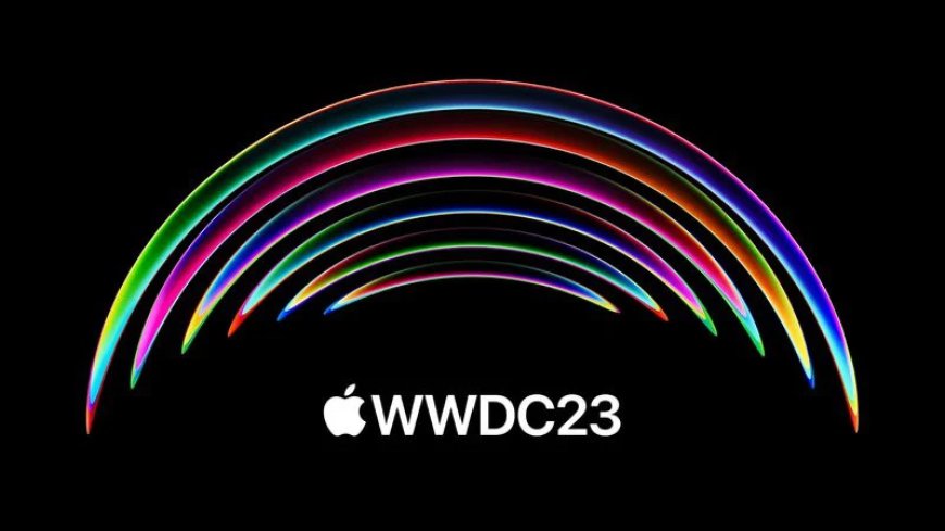 Apple công bố sự kiện WWDC 2023 tới các lập trình viên