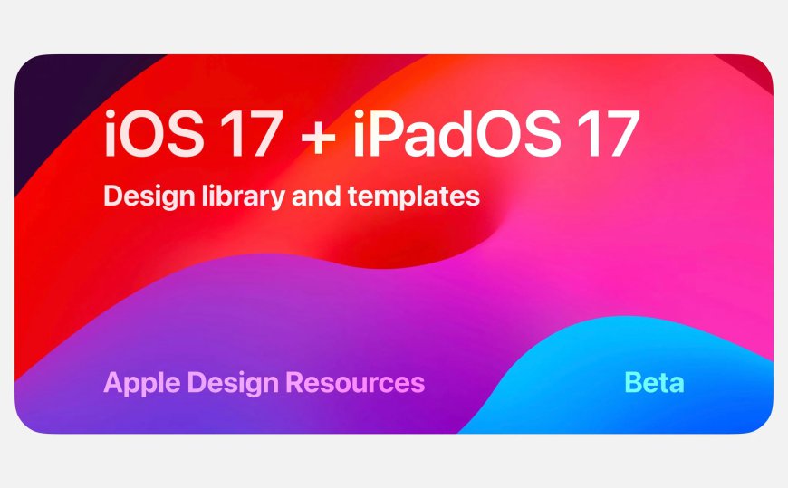 Apple chính thức có mặt trên Figma: nhiều tài nguyên thiết kế iOS 17 và iPadOS 17
