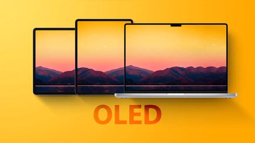 iPad và MacBook OLED được đồn đại sẽ được trang bị màn hình với chất liệu đặc biệt