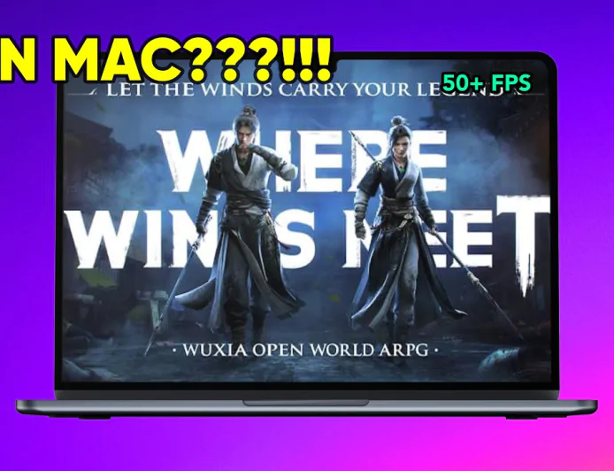 Chơi Where Winds Meet dễ dàng trên Mac