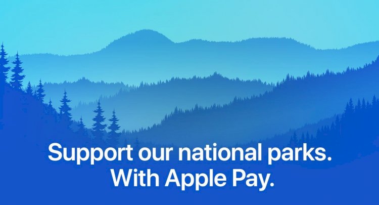 Apple sẽ quyên góp 10$ cho mỗi giao dịch với Apple Pay vào quỹ công viên Quốc gia.
