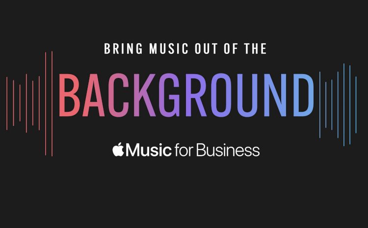 Apple ra mắt Apple Music for Business, dịch vụ chơi nhạc dành riêng cho các hệ thống cửa hàng bán lẻ