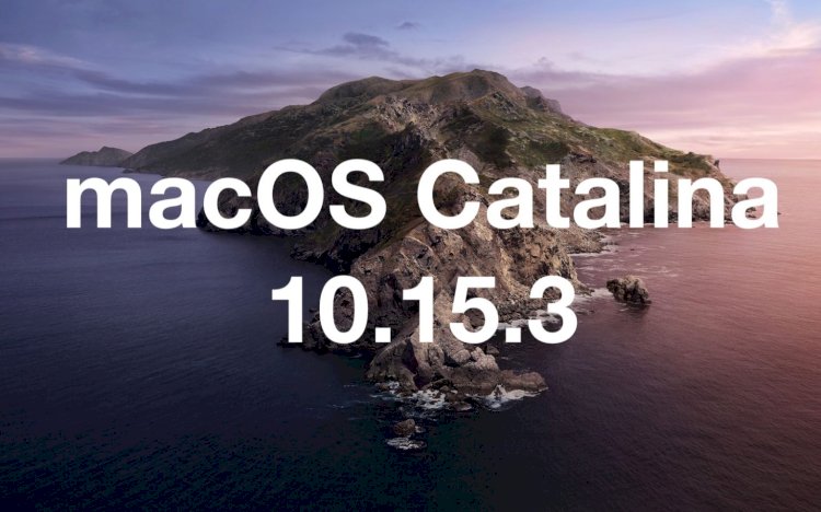 Apple ra mắt bản cập nhật macOS Catalina 10.15.3
